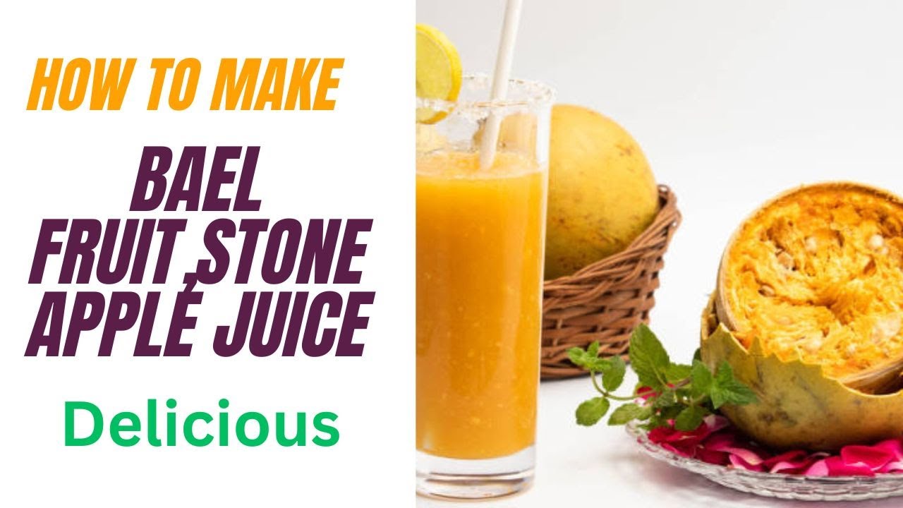 How to Make Healthy Bael Fruit Juice for Optimal Digestion Health