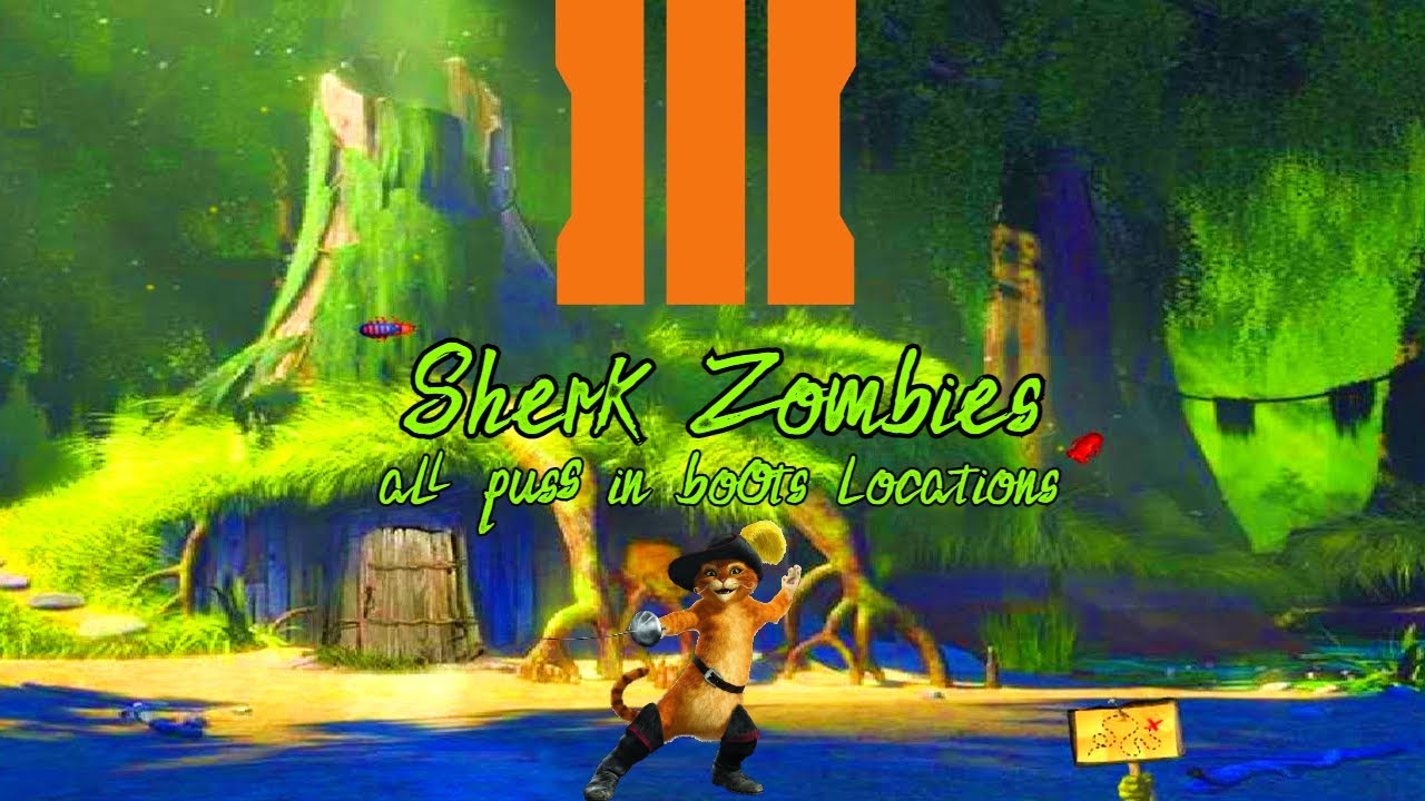 Sherk Zombies All Puss In Boots Locations Call Of Duty Black Ops 3 YouTube