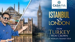 Istanbul Vs London How Turkey Won The Crown Of The Worlds Transit Hub