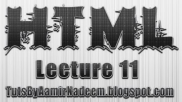 HTML Lecture 11 in urdu and hindi by tutsbyaamirnadeem blogspot com aamirnadeem938@gmail com