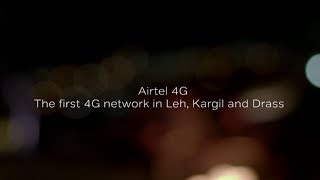 Airtel 4G - The first 4G network in Leh, Kargil and Drass