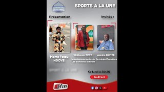🚨 TFM LIVE :  SPORTS A LA UNE AVEC MAME FATOU NDOYE & SA TEAM - 13 MAI  2024