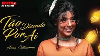 Ana Catarina - Tão Dizendo Por Aí