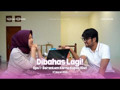 Dibahas Lagi - Berantem karena kiwi