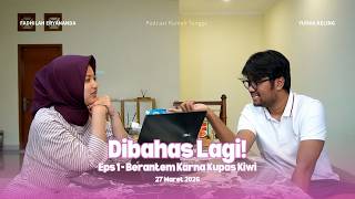 Dibahas Lagi - Berantem karena kiwi