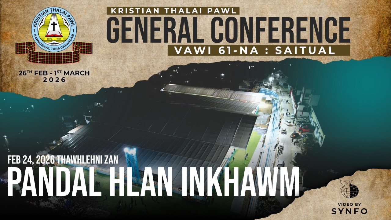 KTP General Conference 2026 | Pandal Hlan Inkhawm