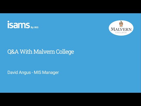 iSAMS Q&A With Malvern College - Utilising Student Registers