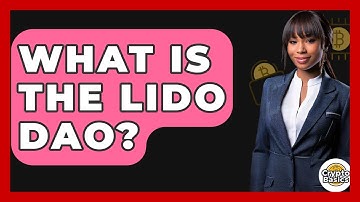 What Is The Lido DAO? - CryptoBasics360.com
