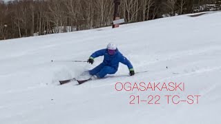 21-22 OGASAKA TC-ST   unlicensedスキーヤーが挑戦する　オガサカスキー