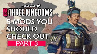 5 MODS That You Should Check Out For Total War: Three Kingdoms (PART3) screenshot 4