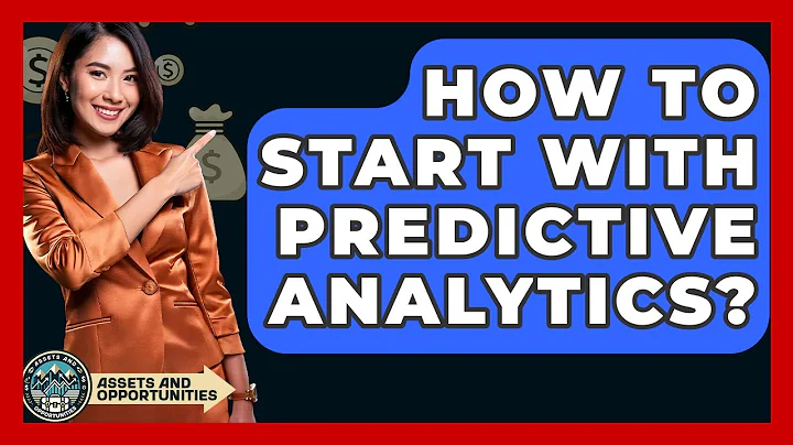 How To Start With Predictive Analytics? - AssetsandOpportunity.org