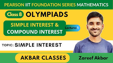 Class 8 Simple Interest and Compound Interest 01 | Simple Interest | Pearson IIT Foundation