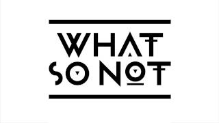 What So Not - ID