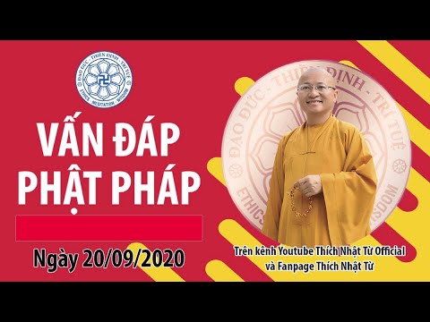 VẤN ĐÁP PHẬT PHÁP 20-09-2020 - TT. THÍCH NHẬT TỪ