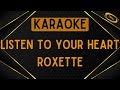 Roxette Listen To Your Heart Karaoke