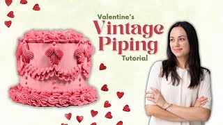 Vintage Cake Decorating Tutorial with Piping // Valentine’s Day