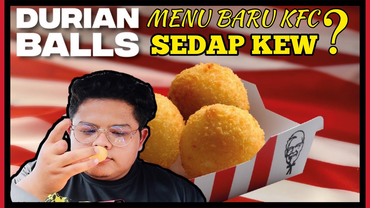 Sedap! Tapi  Rasa Durian Kureng😬 | Mukbang Durian Ball KFC