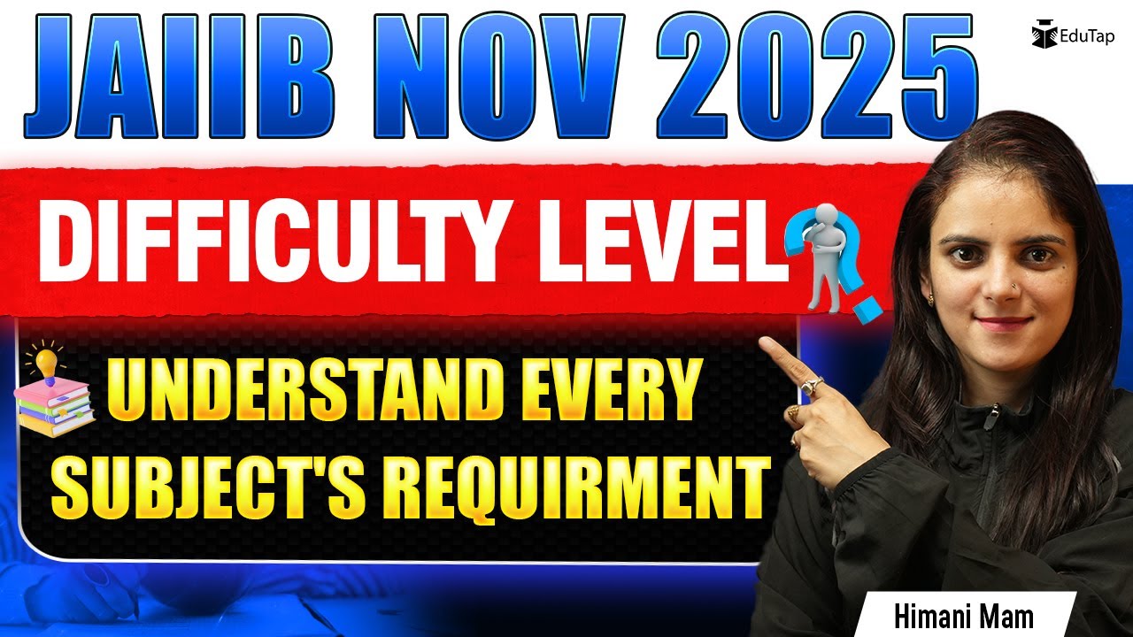 JAIIB Syllabus 2025 | JAIIB Exam Difficulty Level 2025 | JAIIB Complete Syllabus 2025 | EduTap
