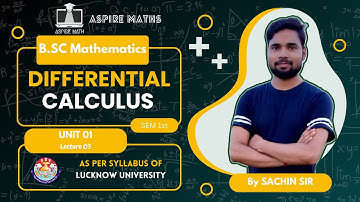 BSC MATHEMATICS: Differential Calculus Unit 01 Lecture-03 - Lucknow Univ.  #bsc #nep