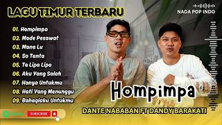 Download lagu HOMPIMPA - Dante Nababan Ft Dandy Barakati |MODE PESAWAT | MANA LU | SO TANTA| LAGU TIMUR TERPOPULER