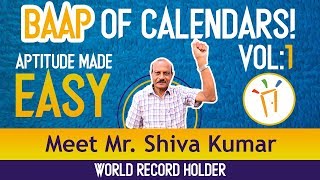 Aptitude Made Easy - Crack any Calendar problem by Mr. Shiva Kumar, Volume-1