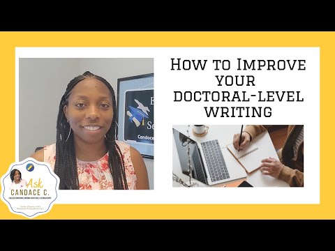 Improving Your Doctoral-Level Writing I Candace Chambers