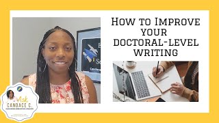 Improving Your Doctoral-Level Writing I Candace Chambers