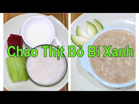 Video: Cách Chế Biến Bí Xanh Cho Bé ăn