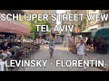 Schlijper street view tel aviv levinsky  hashuk  florentin