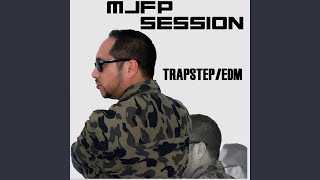 MJFP SESSION TRAPSTEP EDM