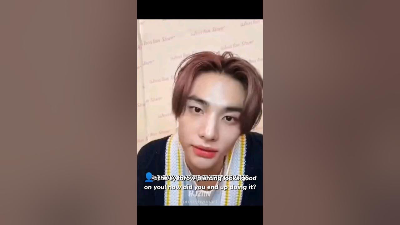 Why Did Hyunjin Get His Eyebrow Pierced hyunjin YouTube why-did-hyunjin-get-his-eyebrow-pierced-hyunjin-youtube