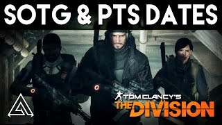 The Division | PTS Dates Announced, Special Report & Update 1.4