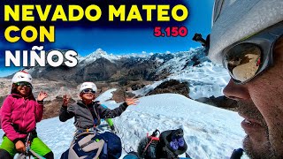 NEVADO MATEO 5150 with CHILDREN in the CORDILLERA BLANCA / FIRST 5000 / THE PERUVIAN ANDES