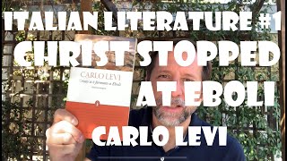 ITALIAN LITERATURE #1 :  CHRIST STOPPED AT EBOLI by Carlo Levi