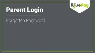 WisePay Parent Login - Forgotten Password