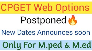 CPGET Web Options Postponed 🔥 M.ped & M.ed Course | New Dates Available Soon #campusstudent 