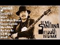 Santana: DJ' Mike's Smooth Hits Mix 🎶