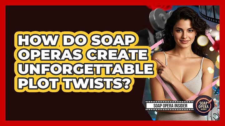 How Do Soap Operas Create Unforgettable Plot Twists? - Soap Opera Insider