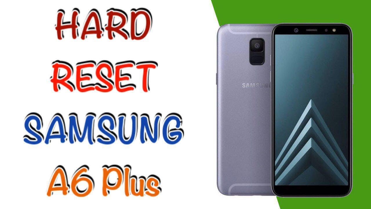 HARD RESET SAMSUNG A6 PLUS SM-A605FN / FACTORY RESET A6 + طريقة عمل