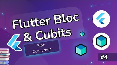 Flutter Bloc -  Simple Cubits Tutorial #4 | Bloc Consumer