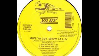 VIL NX - Give Ya Luv Show Ya Luv Ruff House Mix