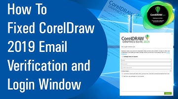 How To Fixed CorelDraw 2019 Email Verification And Login Window