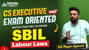 CS Executive SBIL Lec 3 | Free Exam Oriented Batch | Dec 2025 | CA Mayur Agarwal