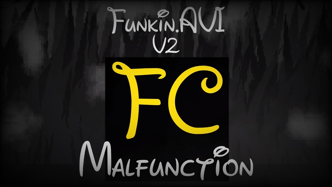 Funkin.AVI [V2] - Malfunction [NULL] [FC]