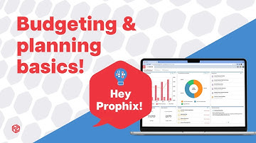 Hey Prophix | Show me how to budget and plan | Budgeting & Planning
