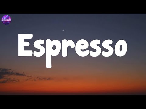 Sabrina Carpenter - Espresso  (Lyrics) | Lady Gaga, The Kid LAROI ft. Justin Bieber