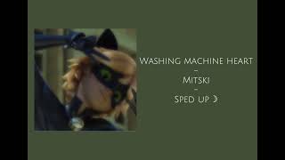 Washing Machine Heart - Mitski || (sped up)