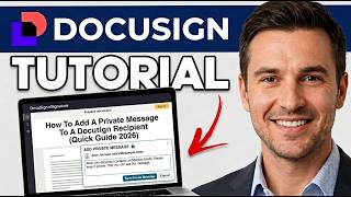 How To Add A Private Message To A DocuSign Recipient (Quick Guide 2026)