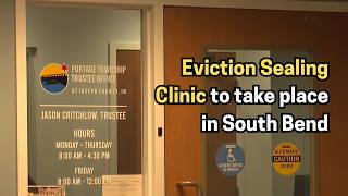 Portage Township Trustee Office to host Eviction Sealing Clinic in South Bend