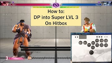 SF6 Quick Guide Hitbox DP into Super LVL 3